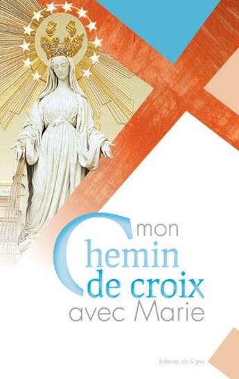 Couverture du livre « Mon chemin de croix avec Marie » de Feugang Guenole aux éditions Signe