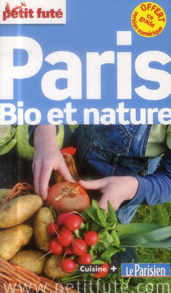 Couverture du livre « GUIDE PETIT FUTE ; THEMATIQUES ; Paris bio et nature (édition 2014) » de  aux éditions Le Petit Fute