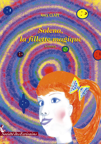 Couverture du livre « Solena, la fillette magique » de Anca Clape aux éditions Societe Des Ecrivains