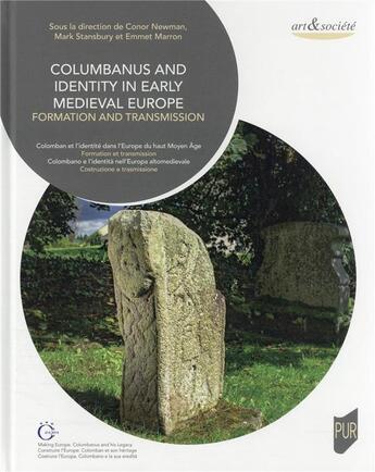 Couverture du livre « Colombanus and identity in early medieval Europe : formation et transmission » de Conor Newman et Mark Stansbury et Emmet Marron aux éditions Pu De Rennes