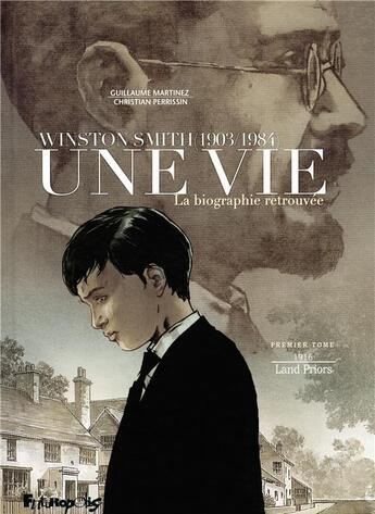 Couverture du livre « Une vie ; Winston Smith (1903-1984), la biographie retrouvée t.1 ; 1916, Land Priors » de Christian Perrissin et Guillaume Martinez aux éditions Futuropolis