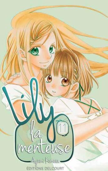 Couverture du livre « Lily la menteuse t.11 » de Ayumi Komura aux éditions Delcourt