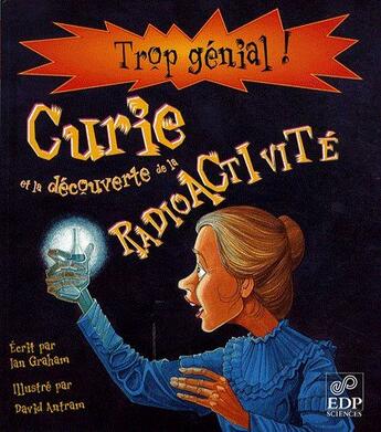 Couverture du livre « Curie et la radioactivité » de Germinet aux éditions Edp Sciences