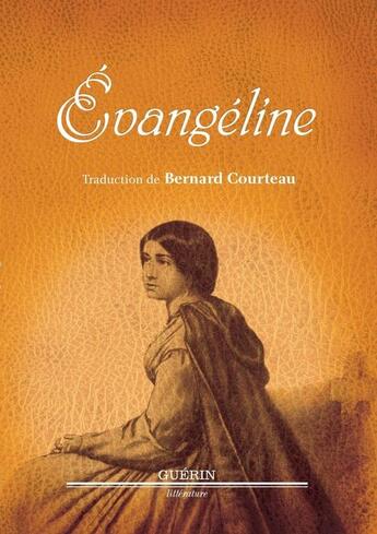 Couverture du livre « Évangéline » de Bernard Courteau aux éditions Guerin Canada