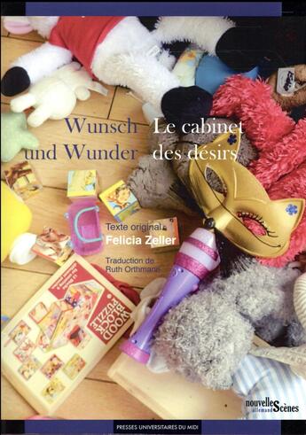 Couverture du livre « Wunsch und wunder / le cabinet des desirs » de Zeller Felicia aux éditions Pu Du Midi