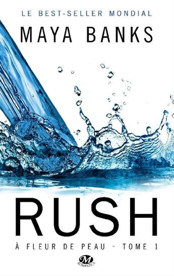 Couverture du livre « À fleur de peau Tome 1 : rush » de Maya Banks aux éditions Milady