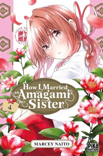 Couverture du livre « How I married an Amagami sister Tome 4 » de Marcey Naito aux éditions Pika