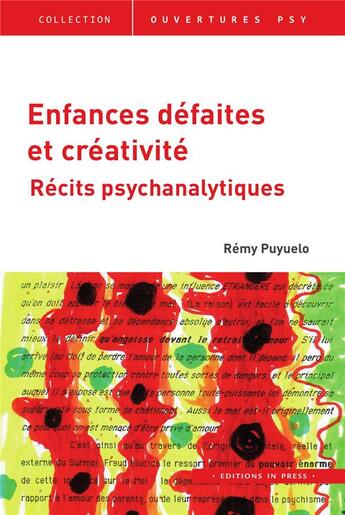 Couverture du livre « Enfances défaites et créativité ; récits psychanalytiques » de Remy Puyuelo aux éditions In Press