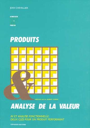 Couverture du livre « Produits et analyse de la valeur » de Jean Chevallier aux éditions Cepadues