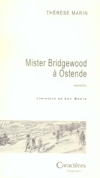 Couverture du livre « Mister Bridgewood à Ostende » de Therese Marin aux éditions Caracteres