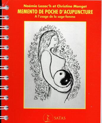 Couverture du livre « Mémento de poche d'acupuncture » de Noemie Lozac'H et Christine Monget aux éditions Satas