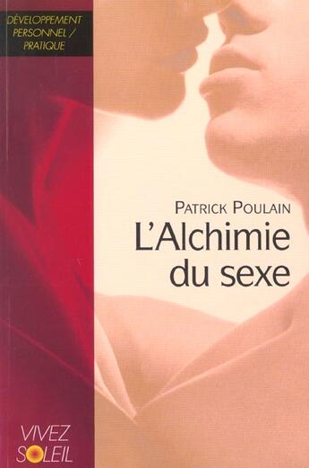 Couverture du livre « L'alchimie du sexe » de Patrick Poulain aux éditions Vivez Soleil