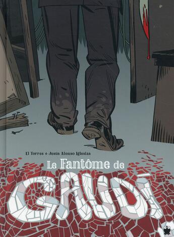 Couverture du livre « Le fantôme de Gaudi » de El Torres et Jesus Alonso Iglesias aux éditions Paquet