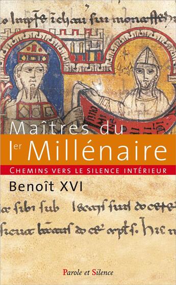 Couverture du livre « Chemins vers le silence intérieur avec les maitres du 1er millénaire » de Benoit Xvi aux éditions Parole Et Silence