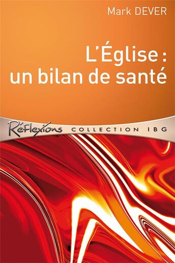 Couverture du livre « L'église un bilan de santé » de Mark Dever aux éditions Editions Cle