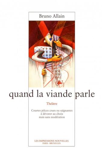 Couverture du livre « Quand la viande parle » de Bruno Allain aux éditions Impressions Nouvelles