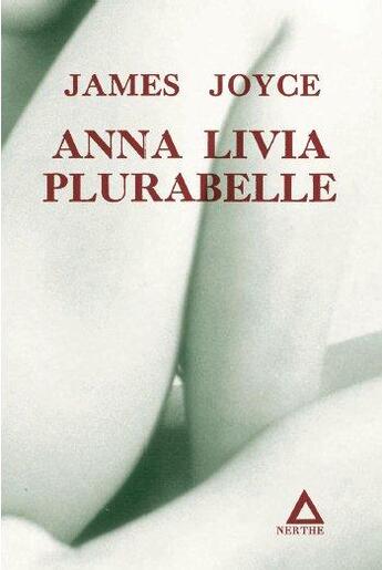 Couverture du livre « Anna livia plurabelle » de James Joyce aux éditions La Nerthe Librairie