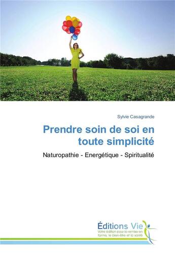 Couverture du livre « Prendre soin de soi en toute simplicite » de Casagrande-S aux éditions Vie