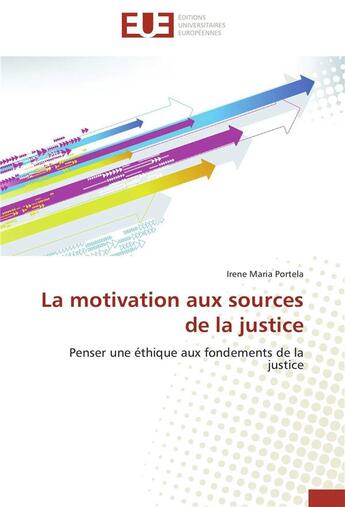 Couverture du livre « La motivation aux sources de la justice » de Portela-I aux éditions Editions Universitaires Europeennes