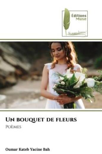 Couverture du livre « Un bouquet de fleurs - poemes » de Bah O K Y. aux éditions Muse