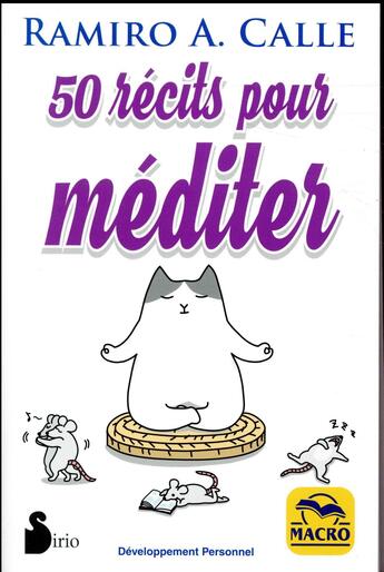 Couverture du livre « 50 récits pour méditer... et à offrir (2e édition) » de Ramiro A. Calle aux éditions Macro Editions