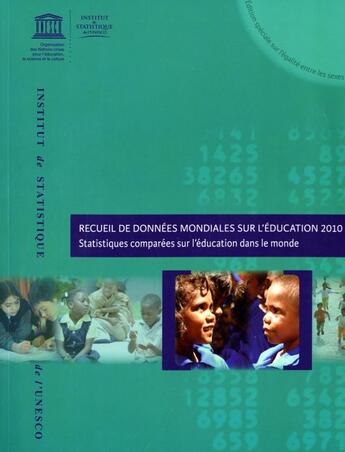 Couverture du livre « Recueil de données mondiales sur l'éducation 2010 ; statistiques comparées sur l'éduction dans le monde » de  aux éditions Unesco