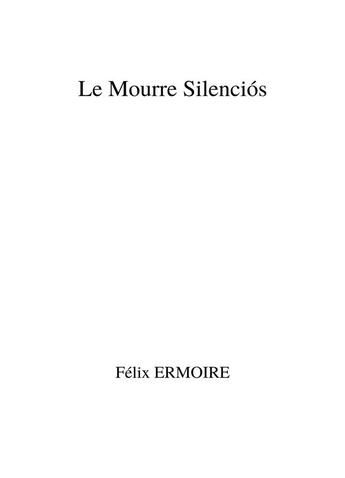 Couverture du livre « Le mourre silenciós » de Ermoire Felix aux éditions Librinova