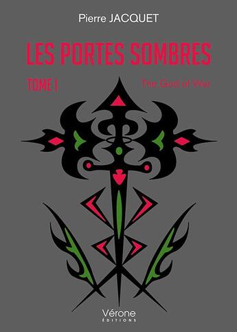 Couverture du livre « Les portes sombres t.1 ; the god of war » de Pierre Jacquet aux éditions Verone