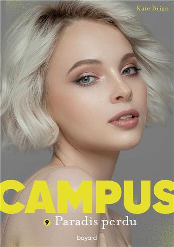 Couverture du livre « Campus Tome 9 : Paradis perdu » de Kate Brian aux éditions Bayard Jeunesse