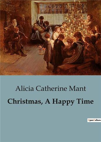 Couverture du livre « Christmas, A Happy Time » de Mant A C. aux éditions Culturea