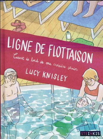 Couverture du livre « Ligne de flottaison ; carnet de bord de ma croisière sénior » de Lucy Knisley aux éditions Steinkis