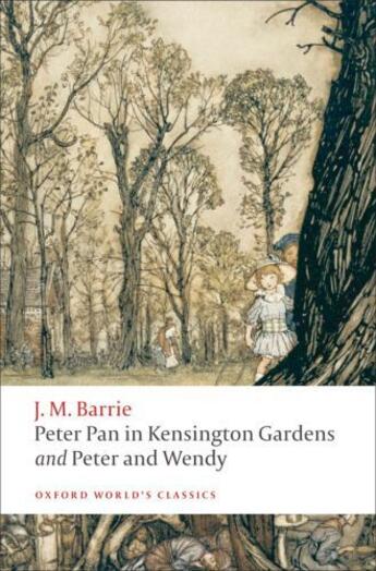 Couverture du livre « Peter Pan in Kensington Gardens / Peter and Wendy » de Barrie J M aux éditions Oup Oxford