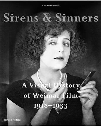 Couverture du livre « Sirens and sinners - films of the weimar republic 1918-1933 » de Prinzler Hans Helmut aux éditions Thames & Hudson