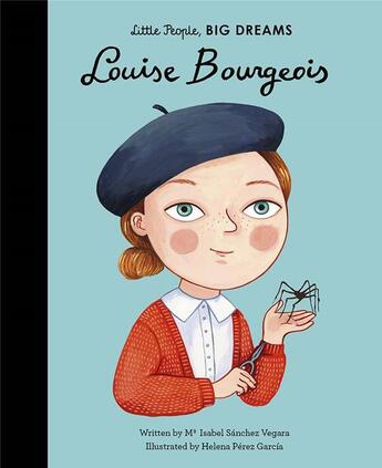 Couverture du livre « Little people big dreams louise bourgeois » de Sanchez Vegara Isabe aux éditions Frances Lincoln