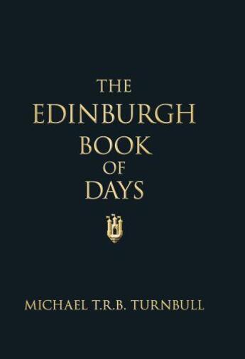 Couverture du livre « The Edinburgh Book of Days » de Turnbull Michael T R B aux éditions History Press Digital