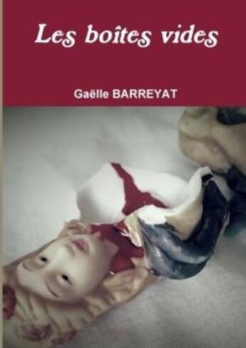 Couverture du livre « Les boites vides » de Barreyat Gaelle aux éditions Lulu