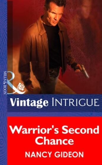 Couverture du livre « Warrior's Second Chance (Mills & Boon Intrigue) » de Nancy Gideon aux éditions Mills & Boon Series