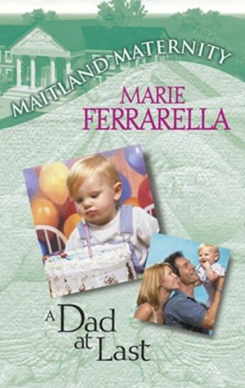Couverture du livre « A Dad At Last (Mills & Boon M&B) » de Marie Ferrarella aux éditions Mills & Boon Series