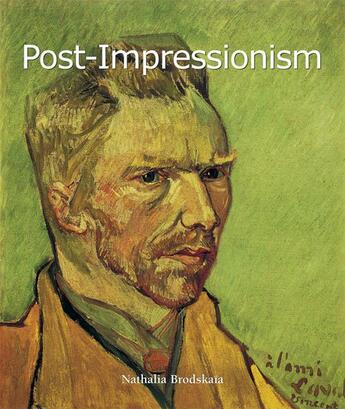 Couverture du livre « Post-Impressionism » de Nathalia Brodskaya aux éditions Parkstone International