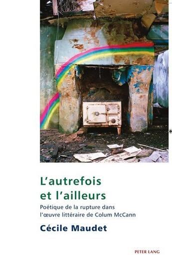 Couverture du livre « L autrefois et l ailleurs » de Cecile Maudet aux éditions Peter Lang