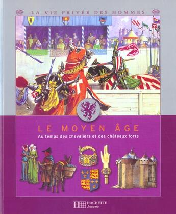 Couverture du livre « Le moyen age » de Pierre Miquel et Pierre Probst et Yves Cohat aux éditions Le Livre De Poche Jeunesse