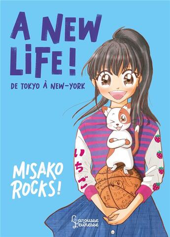 Couverture du livre « A new life ! de Tokyo à New-York » de Misako Rocks! aux éditions Larousse