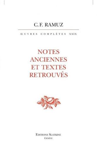 Couverture du livre « Oeuvres complètes t.29 ; notes anciennes et textes retrouvés » de Charles-Ferdinand Ramuz aux éditions Slatkine