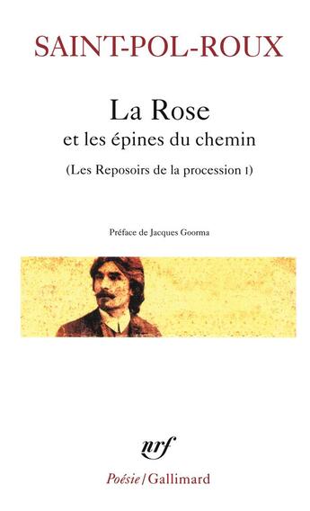 Couverture du livre « Les reposoirs de la procession Tome 1 : la rose et les épines du chemin » de Saint-Pol-Roux aux éditions Gallimard