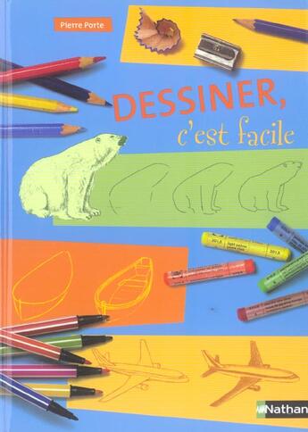 Couverture du livre « Dessiner c est facile » de Pierre Porte aux éditions Nathan