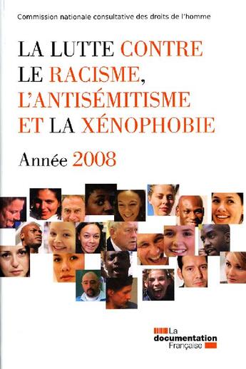 Couverture du livre « La lutte contre le racisme, l'antisémitisme et la xénophobie ; année 2008 » de  aux éditions Documentation Francaise