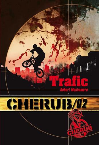 Couverture du livre « Cherub ; mission 2 ; trafic » de Robert Muchamore aux éditions Casterman