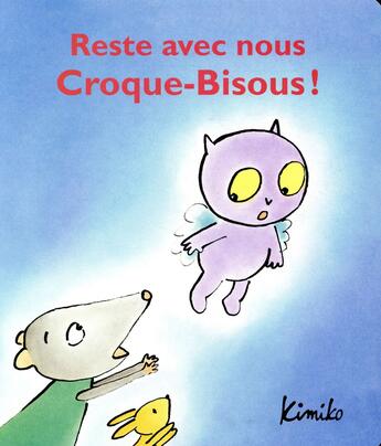 Couverture du livre « Reste avec nous, croque-bisous ! » de Kimiko aux éditions Ecole Des Loisirs