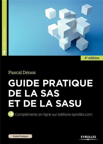 Couverture du livre « Guide pratique de la SAS et de la SASU (4e édition) » de Pascal Denos aux éditions Eyrolles