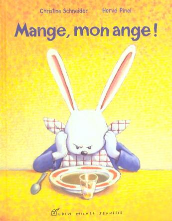 Couverture du livre « Mange, mon ange ! » de Schneider-C+Pinel-H aux éditions Albin Michel